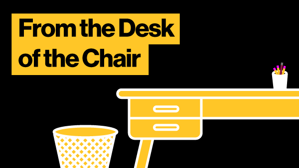 From the Desk of the Chair